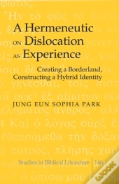 A Hermeneutic On Dislocation As Experience