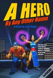 Capa do artigo A Hero By Any Other Name
