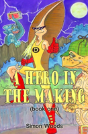 A Hero In The Making - Preview