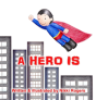A Hero Is - Preview