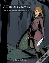 A Heroine'S Journey, An Adventure In Self-Reflection