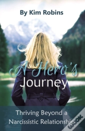 A Hero'S Journey: Thriving Beyond A Narc