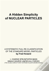 Capa do artigo A Hidden Simplicity Of Nuclear Particles