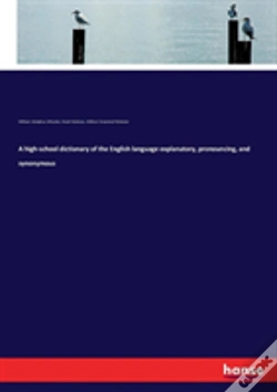 Capa do artigo A High-School Dictionary Of The English Language Explanatory, Pronouncing, And Synonymous