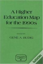 A Higher Education Map For The 1990s