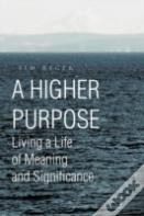 A Higher Purpose