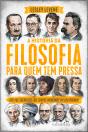 A História Da Filosofia Para Quem Tem Pressa - Preview