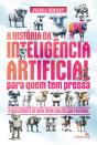 A História Da Inteligência Artificial Para Quem Tem Pressa - Preview