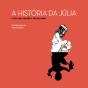 A História da Júlia - Preview