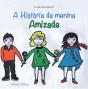 A História da Menina Amizade - Preview