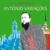 Capa do artigo A História De António Variações (Entre Braga E Nova Iorque...) - CD
