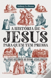 A História De Jesus Para Quem Tem Pressa