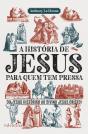 A História De Jesus Para Quem Tem Pressa - Preview