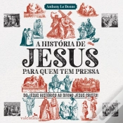 Capa do artigo A História De Jesus Para Quem Tem Pressa