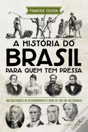 Capa do artigo A História Do Brasil Para Quem Tem Pressa