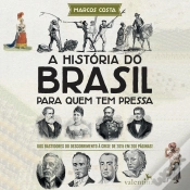 Capa do artigo A História Do Brasil Para Quem Tem Pressa