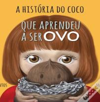 A História do Coco que Aprendeu a Ser Ovo