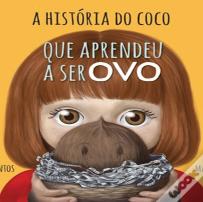A História do Coco que Aprendeu a Ser Ovo