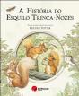 A História do Esquilo Trinca-Nozes - Preview