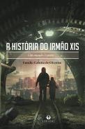 A História do Irmão Xis
