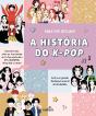 A História do K-Pop - Preview
