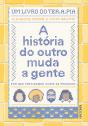 A História Do Outro Muda A Gente - Preview