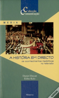 Capa do artigo A História em Directo (Os Acontecimentos Mediáticos na Televisão)