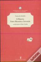 A História: Entre Memória e Invenção