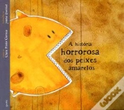 Capa do artigo A História Horrorosa dos Peixes Amarelos