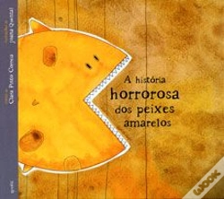 Capa do artigo A História Horrorosa dos Peixes Amarelos