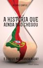A História que Ainda não Chegou - Preview