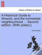 Capa do artigo A Historical Guide To Alnwick, And The I
