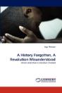 A History Forgotten, A Revolution Misunderstood - Preview