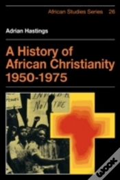 Capa do artigo A History Of African Christianity 1950â€“1975
