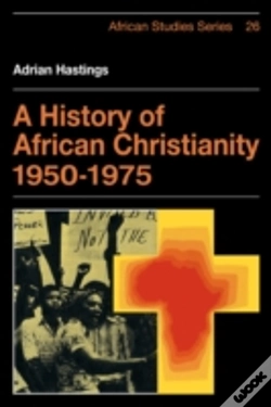 Capa do artigo A History Of African Christianity 1950â€“1975