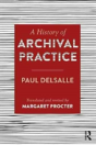 A History Of Archival Practice - Preview