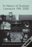 A History Of Austrian Literature 1918-2000