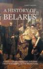 A History Of Belarus - Preview