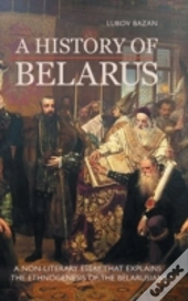A History Of Belarus