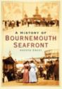 A History Of Bournemouth Seafront - Preview