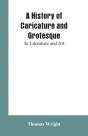 A History Of Caricature And Grotesque - Preview