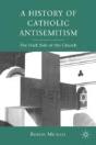 A History Of Catholic Antisemitism - Preview