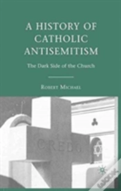 Capa do artigo A History Of Catholic Antisemitism