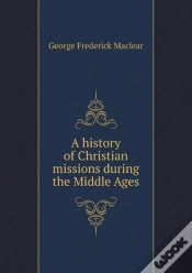 Capa do artigo A History Of Christian Missions During The Middle Ages