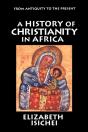 A History Of Christianity In Africa - Preview