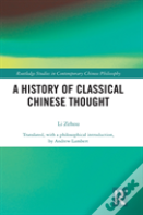 A History Of Classical Chinese Thought