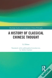 A History Of Classical Chinese Thought