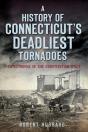 A History Of Connecticut'S Deadliest Tornadoes - Preview