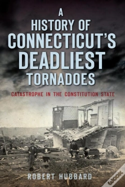 Capa do artigo A History Of Connecticut'S Deadliest Tornadoes