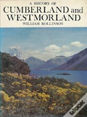 A History Of Cumberland And Westmorland